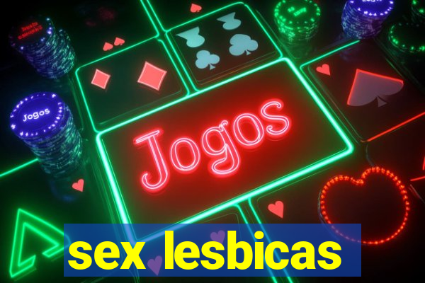 sex lesbicas